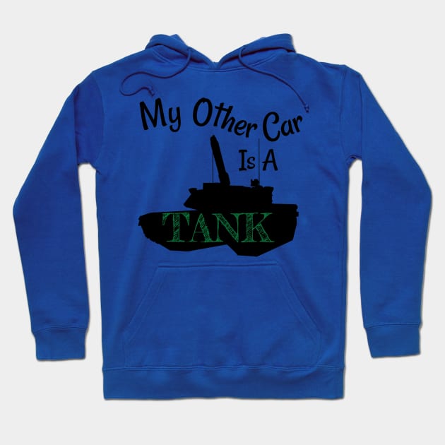 My Other Car is A Tank Hoodie by tribbledesign